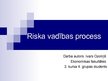 Презентация 'Riska vadības process', 1.