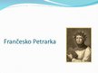Презентация 'Frančesko Petrarka', 1.