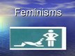 Презентация 'Feminisms', 1.