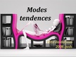 Презентация 'Modes tendences', 1.