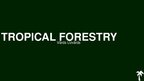 Презентация 'Tropical Forestry', 1.