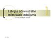 Презентация 'Latvijas administratīvi teritoriālais iedalījums', 1.