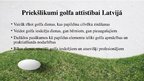 Презентация 'Golfs Latvijā', 9.