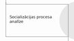 Презентация 'Socializācijas gadījuma analīze', 1.