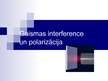 Презентация 'Gaismas interference un polarizācija', 1.