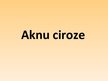 Презентация 'Aknu ciroze', 1.