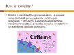 Презентация 'Kofeīns', 2.
