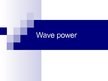 Презентация 'Wave Power', 1.