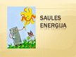 Презентация 'Saules enerģija, saules kolektori', 1.
