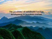 Реферат 'The Possibility of Sustainable Tourism Development in Mountain Tourism', 8.
