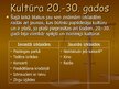 Презентация 'Kultūra 20.-30.gados', 3.