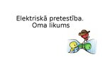 Презентация 'Elektriskā pretestība. Oma likums', 1.