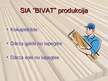 Презентация 'SIA "Bivat"', 7.