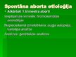 Презентация 'Spontāna aborta iemesli', 8.