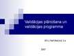 Презентация 'Validācijas plānošana un validācijas programma', 1.