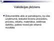 Презентация 'Validācijas plānošana un validācijas programma', 2.