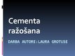Презентация 'Cementa razošana', 1.