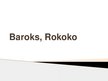 Презентация 'Baroks, rokoko', 1.