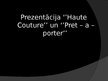 Презентация 'Termini "Haute Couture" un "Pret - a - porter"', 1.