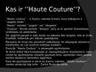 Презентация 'Termini "Haute Couture" un "Pret - a - porter"', 2.