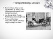 Презентация 'Transportlīdzekļu izveides vēsturiskā attīstība un tās ietekme uz sabiedrību', 4.