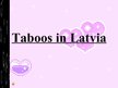 Презентация 'Taboos in Latvia', 1.