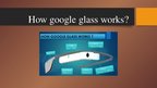Презентация 'Modern Technology: Google Glasses', 17.