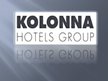 Презентация 'Kolonna Hotel Group', 2.