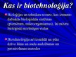 Презентация 'Biotehnoloģijas, to izmantošana', 2.