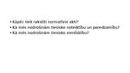 Презентация 'Rīcības brīvība, samērīgums un nenoteiktais tiesību jēdziens', 2.