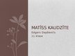 Презентация 'Matīsa Kaudzītes biogrāfija', 1.
