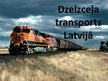 Презентация 'Dzelzceļa transports Latvijā', 1.