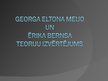 Презентация 'Georga Eltona Meijo un Ērika Bernsa teoriju izvērtējums', 1.