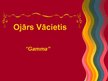 Презентация 'O.Vācietis "Gamma"', 1.