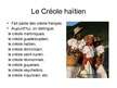 Презентация 'Haïti - Bilinguisme réel, mais inégal', 4.