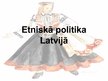 Презентация 'Etniskā politika Latvijā', 1.