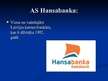 Презентация 'Cenu veidošanas politika A/S "Hansabanka"', 2.