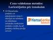 Презентация 'Cenu veidošanas politika A/S "Hansabanka"', 13.