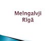 Презентация 'Melngalvji Rīgā', 1.