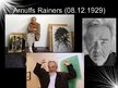 Презентация 'Mākslas foto. Arnulfs Rainers', 5.