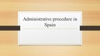 Презентация 'Administrative procedure in Spain', 1.