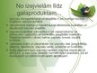 Презентация 'SIA "Baltic Green Gas" - biogāzes uzņēmums', 11.