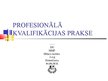 Презентация 'Profesionālā kvalifikācijas prakse datordizainā', 1.