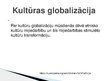 Презентация 'Kultūras globalizācija', 3.