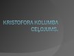 Презентация 'Kristofora Kolumba ceļojums', 1.