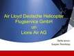 Презентация 'Air Lloyd Deutsche Helicopter Flugservice GmbH un Lions Air AG', 1.