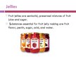 Презентация 'Jellies and Juice Processing', 2.