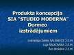 Презентация 'Produkta koncepcija SIA "Studio Moderna" Dormeo izstrādājumiem', 1.