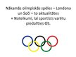 Презентация 'Nākamās Olimpiskās spēles Londonā un Sočos', 1.