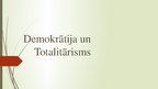 Презентация 'Demokrātija un totalitārisms', 1.